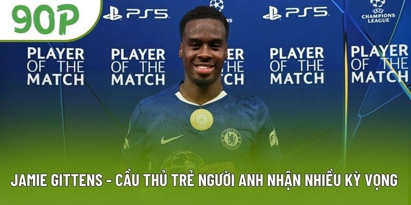 Jamie Gittens – Ngôi Sao Mới Đầy Tiềm Năng Trong Đội Hình Chelsea